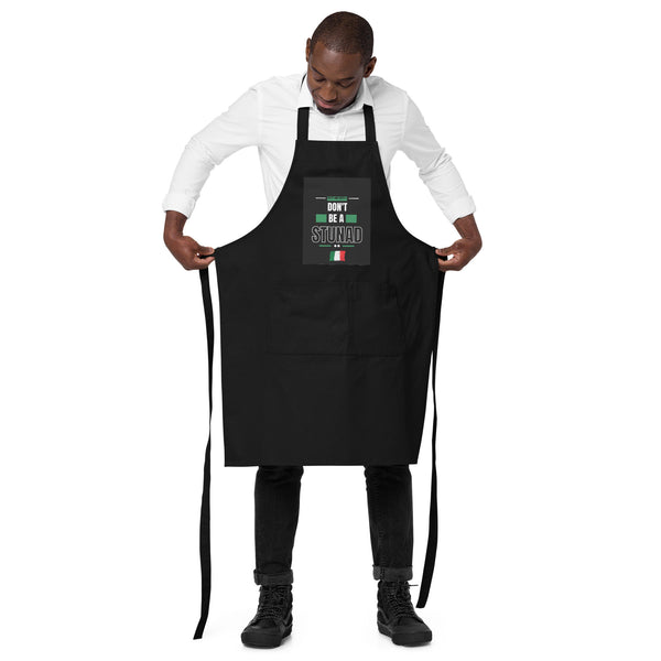 Don't Be A Stunad Apron