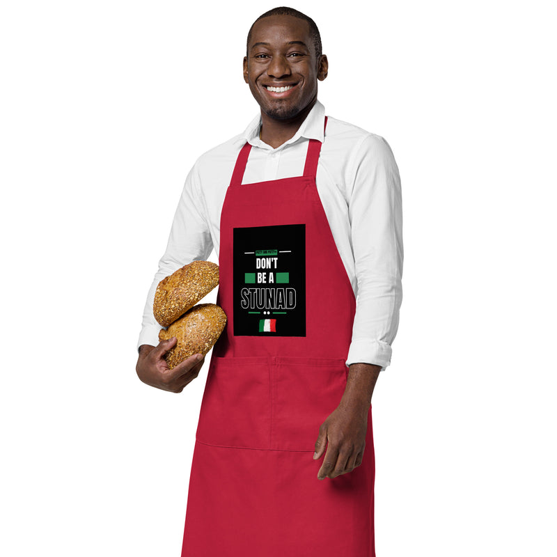 Don't Be A Stunad Apron