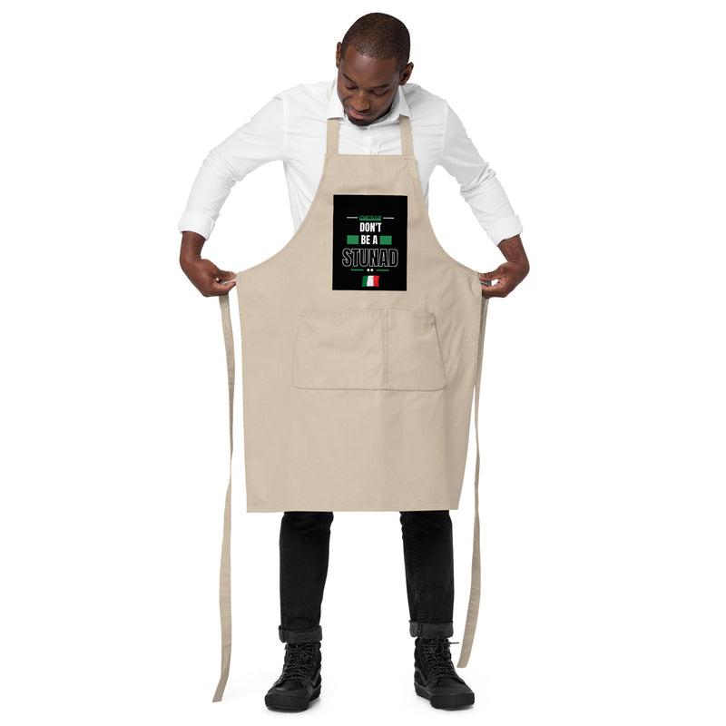 Don't Be A Stunad Apron