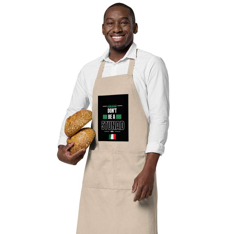 Don't Be A Stunad Apron